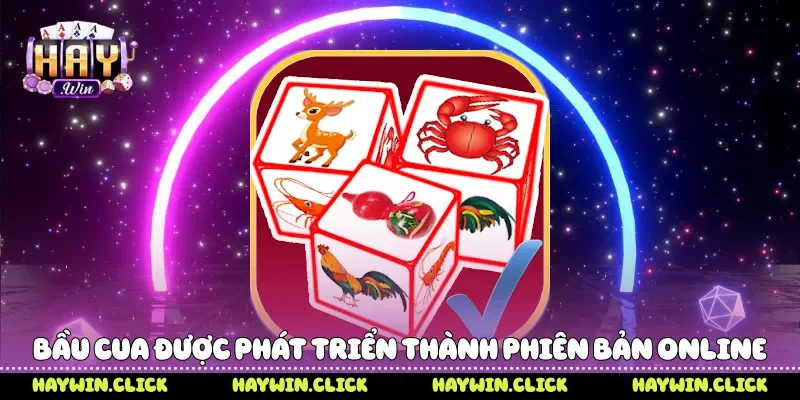 Bầu cua được phát triển thành phiên bản online
