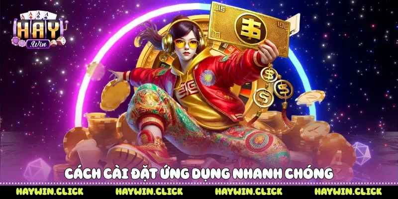 Cách cài đặt ứng dụng nhanh chóng