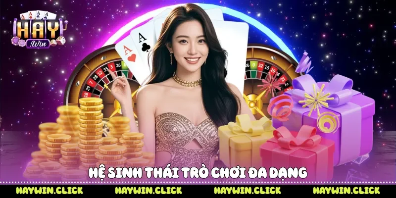 Haywin - Giải Trí Trực Tuyến Đẳng Cấp Hàng Đầu 2026 Hệ sinh thái trò chơi đa dạng