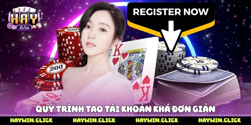Quy trình tạo tài khoản khá đơn giản