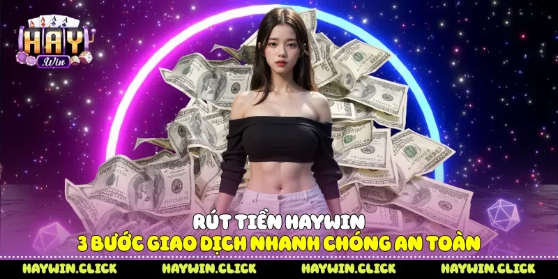 Rút tiền Haywin