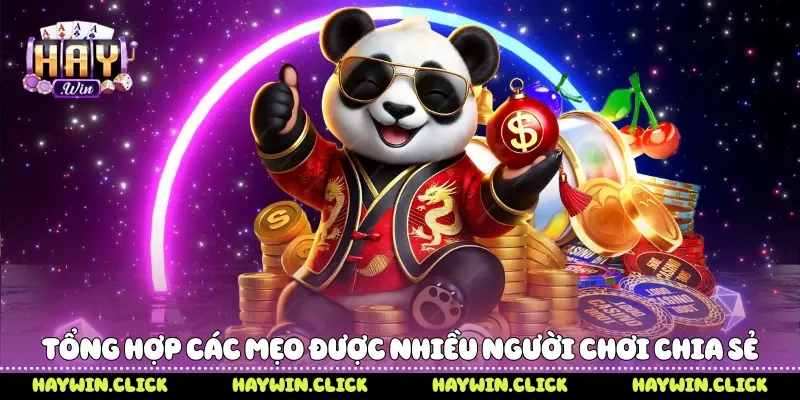 Tổng hợp các mẹo được nhiều người chơi chia sẻ