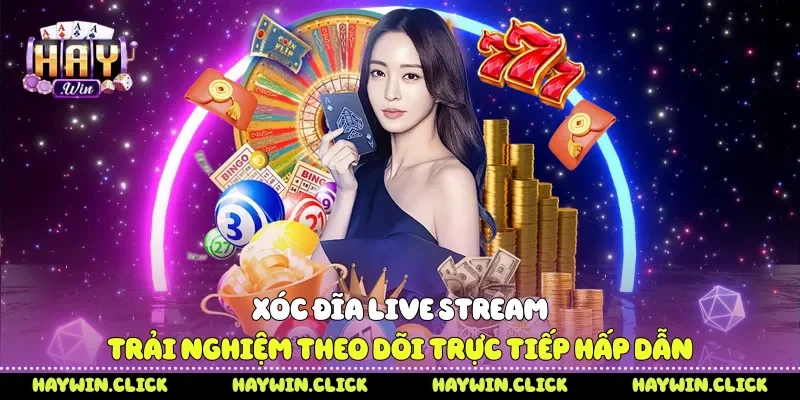 Xóc đĩa live stream