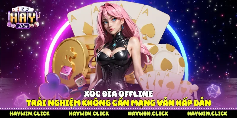 Xóc đĩa offline